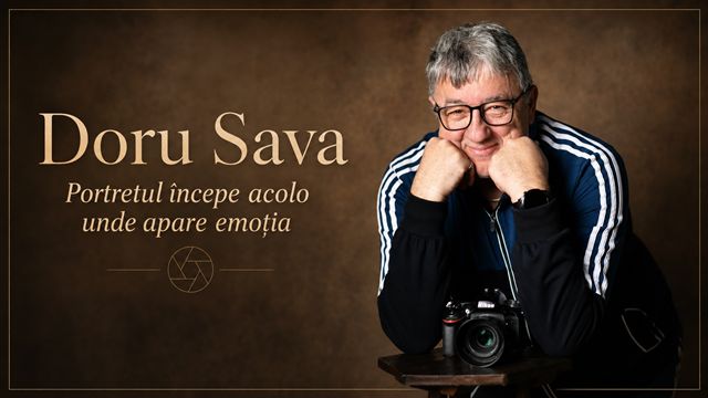 Doru Sava – Portretul incepe acolo unde apare emotia