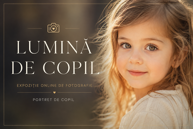 LUMINĂ DE COPIL – Expoziție online de fotografie