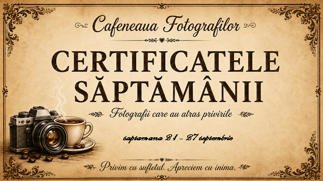 Certificatele săptămânii  21–27 septembrie